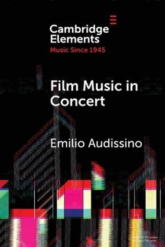 portada Film Music in Concert: The Pioneering Role of the Boston Pops Orchestra (Elements in Music Since 1945) (en Inglés)