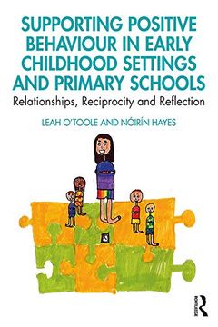 portada Supporting Positive Behaviour in Early Childhood Settings and Primary Schools: Relationships, Reciprocity and Reflection (en Inglés)