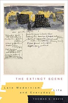 portada The Extinct Scene: Late Modernism and Everyday Life (Modernist Latitudes) (en Inglés)