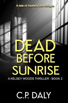 portada Dead Before Sunrise: A tale of mystery and intrigue (en Inglés)