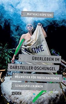 portada Überleben im Darsteller-Dschungel: Wegweiser für Freischaffende Schauspielerinnen (en Alemán)