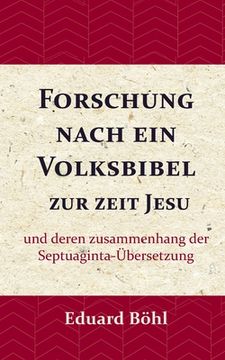 portada Forschung nach ein Volksbibel zur zeit Jesu: und deren zusammenhang der Septuaginta-Übersetzung (en Alemán)