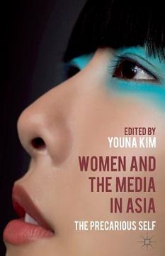 portada Women and the Media in Asia: The Precarious Self (in English)