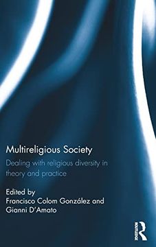 portada Multireligious Society: Dealing With Religious Diversity in Theory and Practice