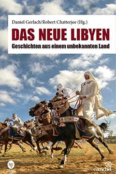 portada Das Neue Libyen: Geschichten aus Einem Unbekannten Land (Candid Foundation) (en Alemán)