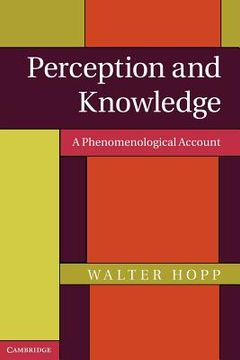 portada Perception and Knowledge: A Phenomenological Account (in English)