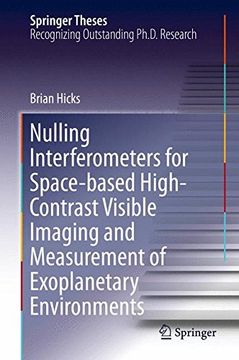 portada Nulling Interferometers for Space-based High-Contrast Visible Imaging and Measurement of Exoplanetary Environments (Springer Theses)