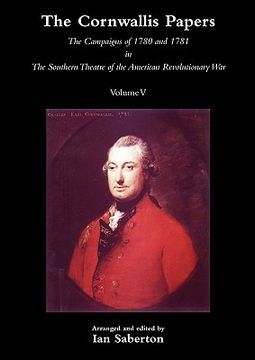 portada cornwallis papersthe campaigns of 1780 and 1781 in the southern theatre of the american revolutionary war vol 5 (en Inglés)