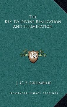 portada the key to divine realization and illumination (en Inglés)