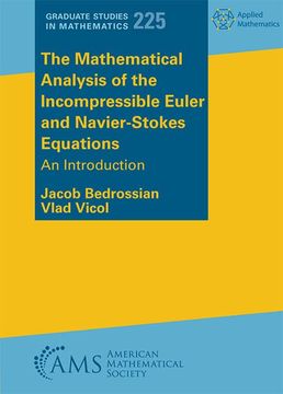 portada The Mathematical Analysis of the Incompressible Euler and Navier-Stokes Equations (Graduate Studies in Mathematics, 225) (en Inglés)