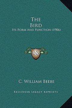portada the bird: its form and function (1906) (en Inglés)