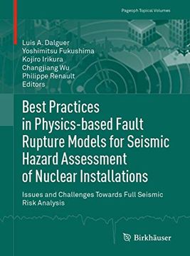 portada Best Practices in Physics-Based Fault Rupture Models for Seismic Hazard Assessment of Nuclear Installations: Issues and Challenges Towards Full Seismi (en Inglés)