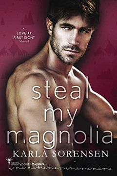 portada Steal my Magnolia (Love at First Sight) (in English)