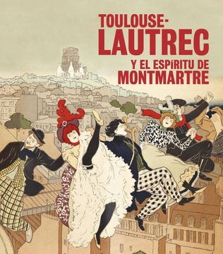 portada Toulouse-Lautrec y el Espï¿ ½Ritu de Montmartre