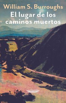 portada El Lugar de los Caminos Muertos (in Spanish)