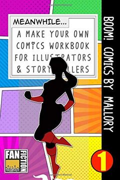 portada Boom! Comics by Mallory: A What Happens Next Comic Book for Budding Illustrators and Story Tellers (Make Your own Comics Workbook) (Volume 1) (en Inglés)