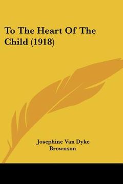 portada to the heart of the child (1918) (en Inglés)