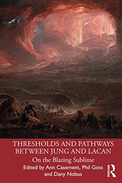 portada Thresholds and Pathways Between Jung and Lacan: On the Blazing Sublime (en Inglés)