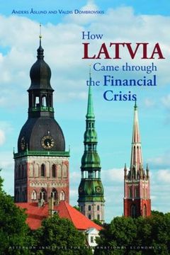 portada How Latvia Came Through the Financial Crisis (Peterson Institute for International Economics: Special Report) (in English)