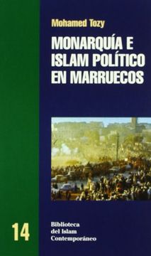 portada Monarquia e islam politico en marruecos (Biblioteca Del Islam Contempor)