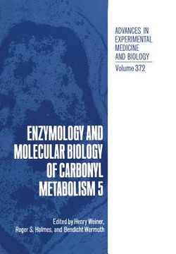 portada Enzymology and Molecular Biology of Carbonyl Metabolism 5 (en Inglés)