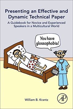 portada Presenting an Effective and Dynamic Technical Paper: A Guid for Novice and Experienced Speakers in a Multicultural World (en Inglés)