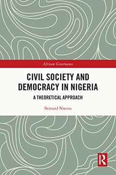 portada Civil Society and Democracy in Nigeria: A Theoretical Approach (African Governance) (en Inglés)