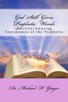 portada God Still Gives Prophetic Words: Docs (44) Amazing Testimonies of the Prophetic
