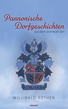 portada Pannonische Dorfgeschichten aus alter und neuer Zeit (en Alemán)