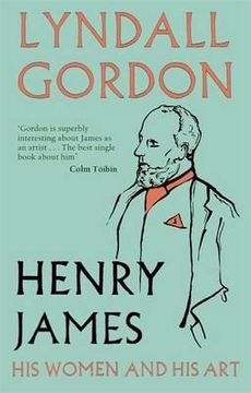 portada henry james: his women and his art. by lyndall gordon (in English)