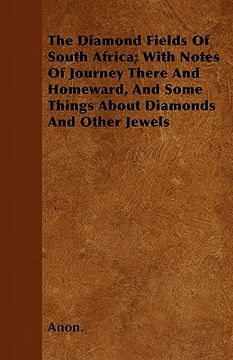 portada the diamond fields of south africa; with notes of journey there and homeward, and some things about diamonds and other jewels (in English)
