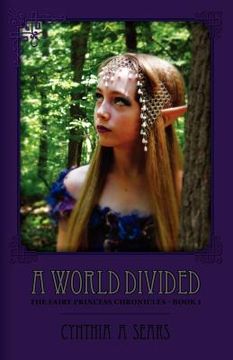 portada a world divided: the fairy princess chronicles - book 1 (in English)