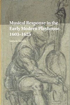 portada Musical Response in the Early Modern Playhouse, 1603-1625 (en Inglés)