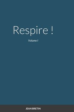 portada Respire !: Volume I (en Francés)