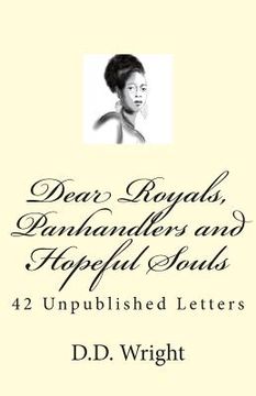 portada Dear Royals, Panhandlers and Hopeful Souls: 42 Unpublished Letters (in English)