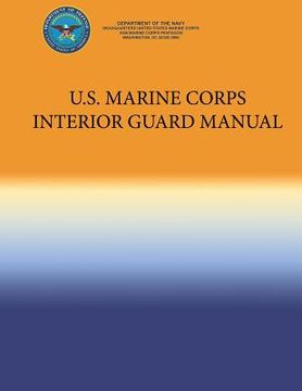 portada U.S. Marine Corps Interior Guard Manual (en Inglés)