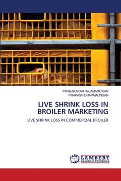 portada Live Shrink Loss in Broiler Marketing (en Inglés)