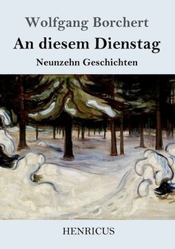 portada An Diesem Dienstag: Neunzehn Geschichten (en Alemán)