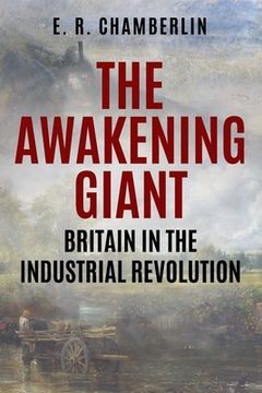 portada The Awakening Giant: Britain in the Industrial Revolution (in English)
