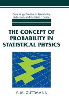 portada The Concept of Probability in Statistical Physics (Cambridge Studies in Probability, Induction and Decision Theory) 