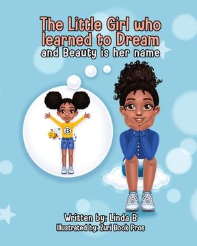 portada The Little Girl Who Learned to Dream and Beauty Is Her Name (en Inglés)