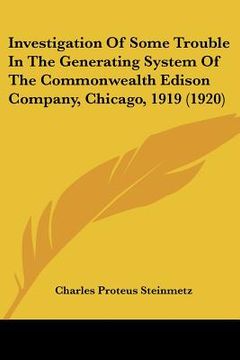 portada investigation of some trouble in the generating system of the commonwealth edison company, chicago, 1919 (1920)