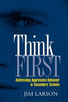 portada think first: addressing aggressive behavior in secondary schools (en Inglés)