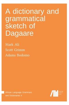 portada A dictionary and grammatical sketch of Dagaare (en Inglés)