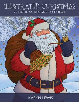 portada Illustrated Christmas: 25 Holiday Designs to Color (en Inglés)