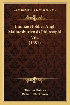 portada Thomae Hobbes Angli Malmesburiensis Philosophi Vita (1681) (in Latin)