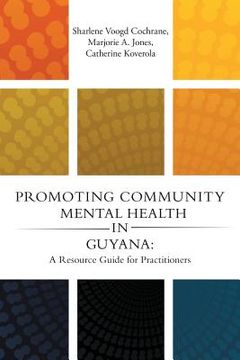 portada Promoting Community Mental Health in Guyana: A Resource Guide for Practitioners (en Inglés)