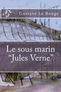 portada Le sous marin "Jules Verne" (en Francés)