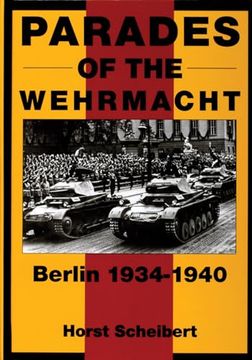 portada Parades of the Wehrmacht: Berlin 1934-1940 (Schiffer Military History) (en Inglés)