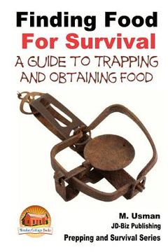 portada Finding Food For Survival - A Guide to Trapping and Battling Terrains (en Inglés)